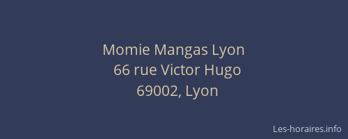 Momie Mangas Lyon