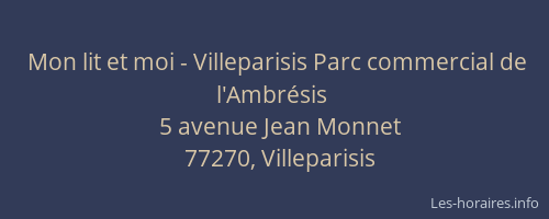 Mon lit et moi - Villeparisis Parc commercial de l'Ambrésis