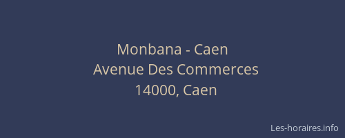 Monbana - Caen