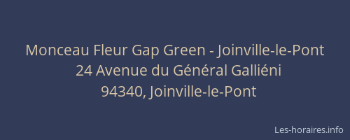 Monceau Fleur Gap Green - Joinville-le-Pont