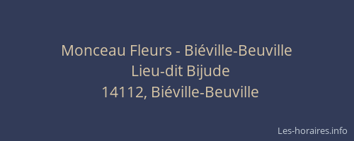 Monceau Fleurs - Biéville-Beuville