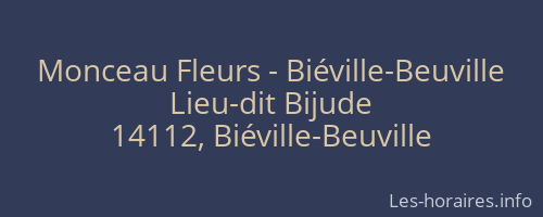 Monceau Fleurs - Biéville-Beuville