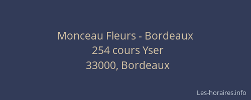 Monceau Fleurs - Bordeaux