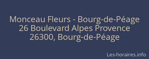 Monceau Fleurs - Bourg-de-Péage