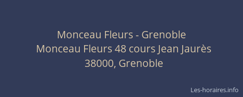 Monceau Fleurs - Grenoble