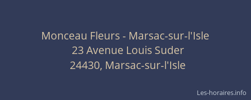 Monceau Fleurs - Marsac-sur-l'Isle