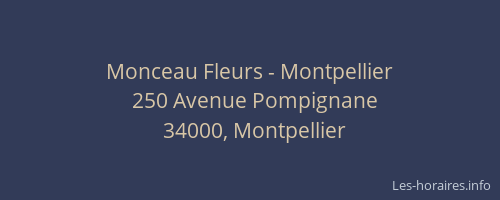 Monceau Fleurs - Montpellier