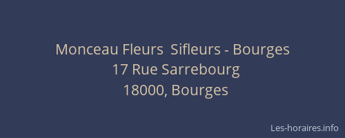 Monceau Fleurs  Sifleurs - Bourges