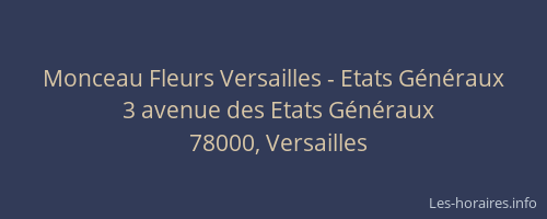 Monceau Fleurs Versailles - Etats Généraux