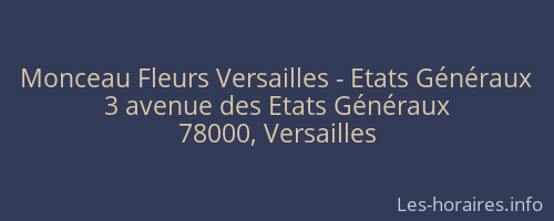 Monceau Fleurs Versailles - Etats Généraux