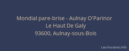 Mondial pare-brise - Aulnay O'Parinor