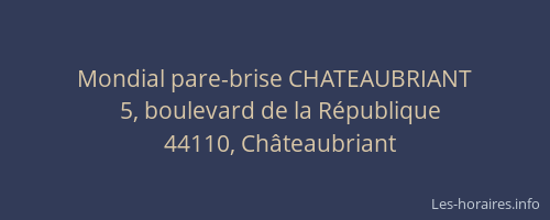 Mondial pare-brise CHATEAUBRIANT