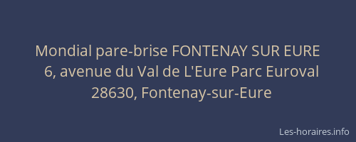 Mondial pare-brise FONTENAY SUR EURE