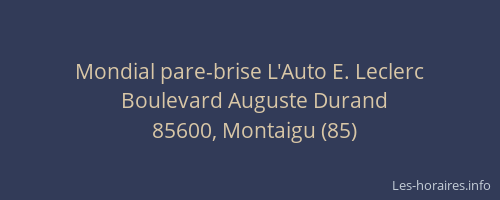 Mondial pare-brise L'Auto E. Leclerc