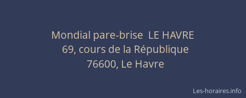 Mondial pare-brise  LE HAVRE