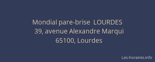 Mondial pare-brise  LOURDES