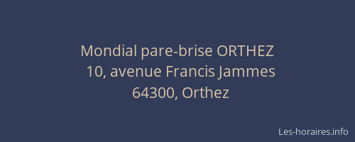 Mondial pare-brise ORTHEZ