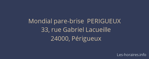 Mondial pare-brise  PERIGUEUX
