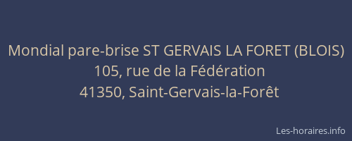 Mondial pare-brise ST GERVAIS LA FORET (BLOIS)