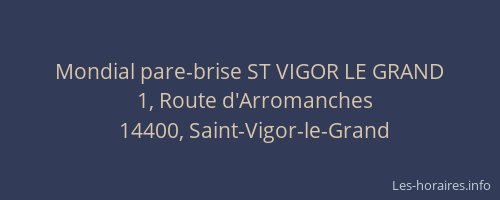 Mondial pare-brise ST VIGOR LE GRAND