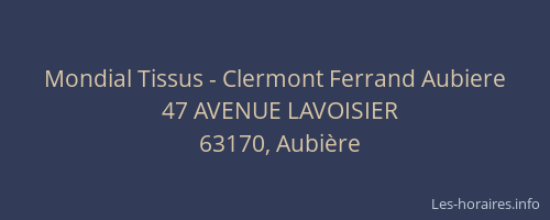 Mondial Tissus - Clermont Ferrand Aubiere