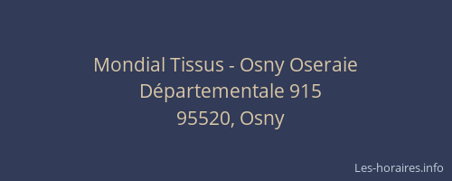 Mondial Tissus - Osny Oseraie