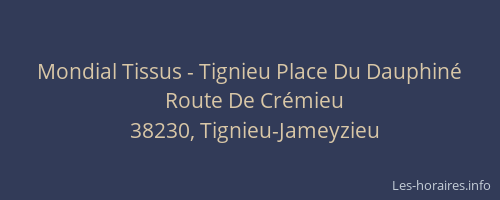 Mondial Tissus - Tignieu Place Du Dauphiné