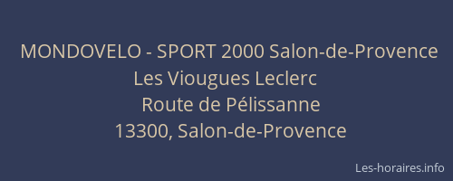 MONDOVELO - SPORT 2000 Salon-de-Provence Les Viougues Leclerc
