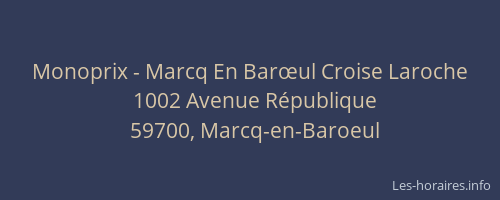 Monoprix - Marcq En Barœul Croise Laroche