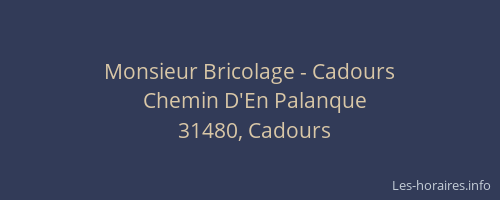 Monsieur Bricolage - Cadours