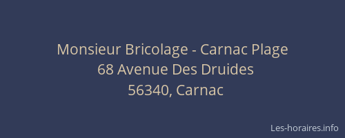 Monsieur Bricolage - Carnac Plage