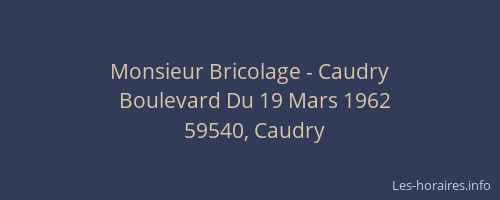 Monsieur Bricolage - Caudry