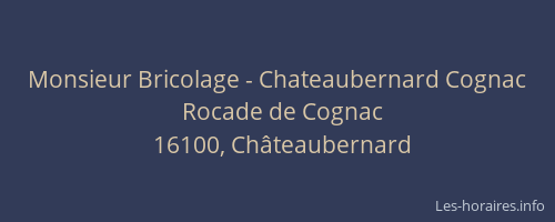Monsieur Bricolage - Chateaubernard Cognac