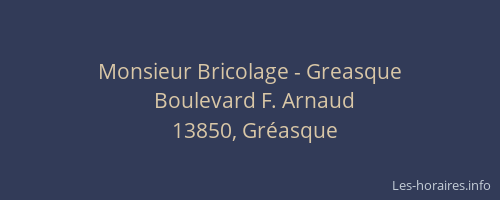 Monsieur Bricolage - Greasque