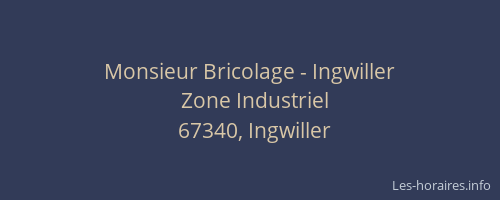 Monsieur Bricolage - Ingwiller