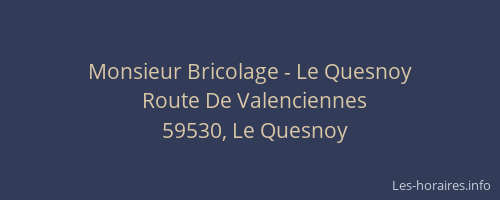 Monsieur Bricolage - Le Quesnoy