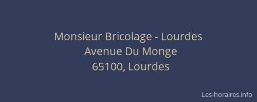 Monsieur Bricolage - Lourdes