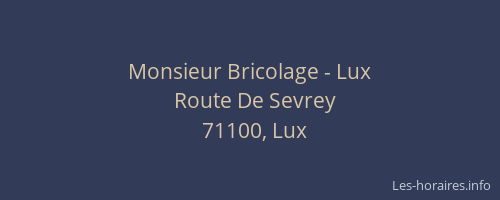 Monsieur Bricolage - Lux