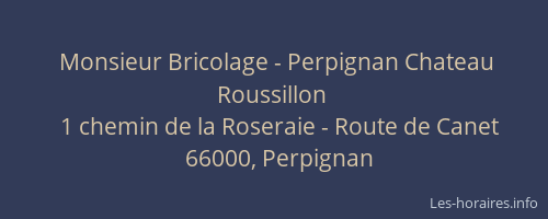 Monsieur Bricolage - Perpignan Chateau Roussillon