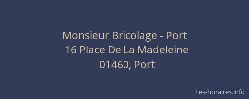 Monsieur Bricolage - Port