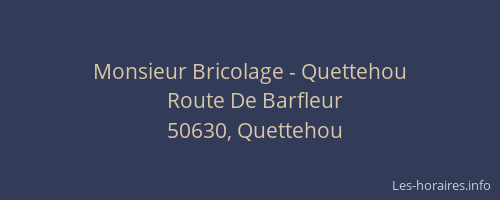 Monsieur Bricolage - Quettehou