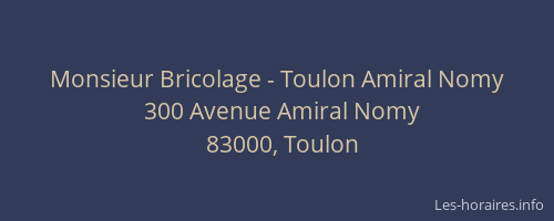 Monsieur Bricolage - Toulon Amiral Nomy
