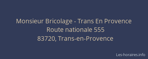Monsieur Bricolage - Trans En Provence