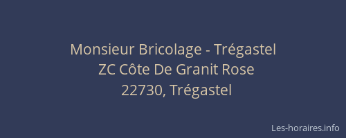 Monsieur Bricolage - Trégastel