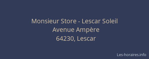 Monsieur Store - Lescar Soleil