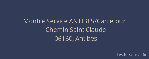 Montre Service ANTIBES/Carrefour