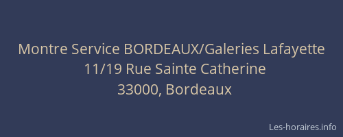 Montre Service BORDEAUX/Galeries Lafayette