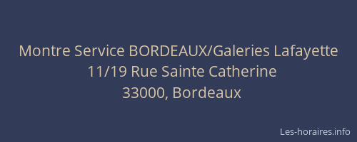 Montre Service BORDEAUX/Galeries Lafayette