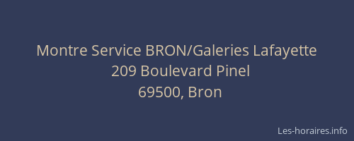 Montre Service BRON/Galeries Lafayette