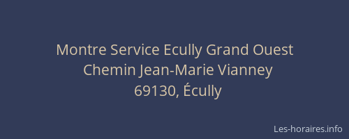 Montre Service Ecully Grand Ouest